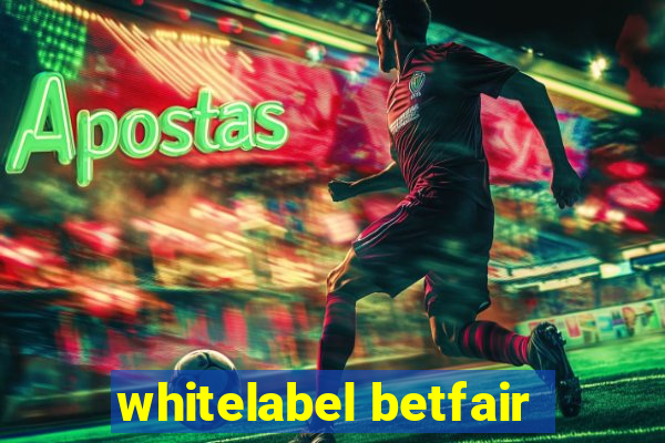 whitelabel betfair